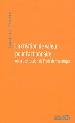 Livrenpoche : La création de valeur pour lÂ´actionnaire - Isabelle Pivert - Livre