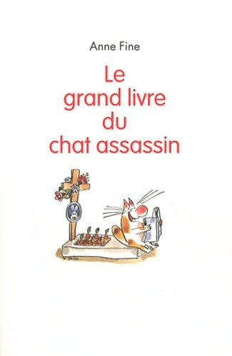 Livrenpoche : LE GRAND LIVRE DU CHAT ASSASSIN - Anne Fine - Livre