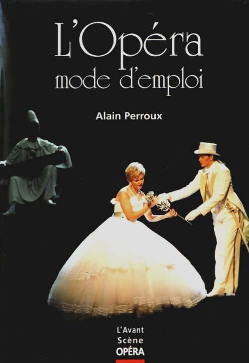 Livrenpoche : L'opéra mode d'emploi - Alain Perroux - Livre