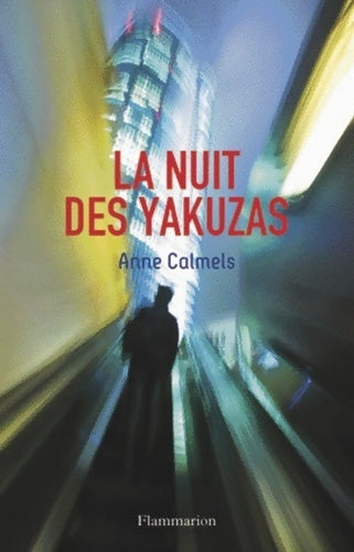 Livrenpoche : Nuit des Yakuzas - Calmels Anne - Livre