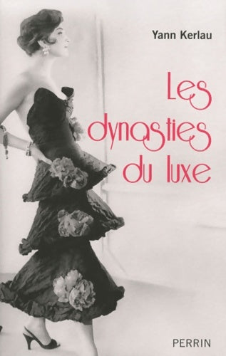 Livrenpoche : Les dynasties du luxe - Yann Kerlau - Livre