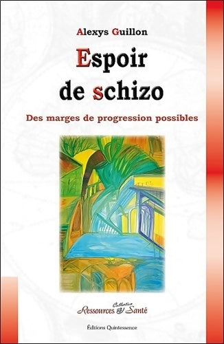 Livrenpoche : Espoir de schizo - Alexys Guillon - Livre
