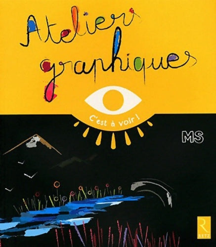 Livrenpoche : Ateliers graphiques : MS - Elisabeth Grimault - Livre