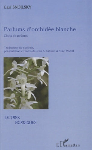 Livrenpoche : Parfums d'Orchidee Blanche Choix de poèmes - Carl Snoilsky - Livre