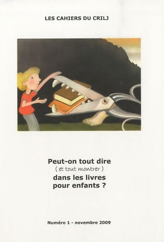 Livrenpoche : Peut-on tout dire  dans les livres pour enfants ? - CRILJ - Livre