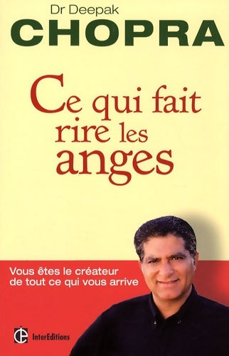 Livrenpoche : Ce qui fait rire les anges - Vous êtes le créateur de tout ce qui vous arrive - Deepak Chopra - Livre