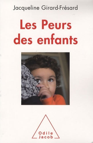 Livrenpoche : Les Peurs des enfants - Jacqueline Girard-Frésard - Livre