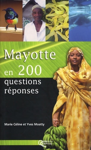 Livrenpoche : Mayotte en 200 questions-réponses - Marie-Céline Moatty - Livre