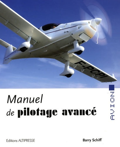 Livrenpoche : Manuel de pilotage avancé - Barry Schiff - Livre