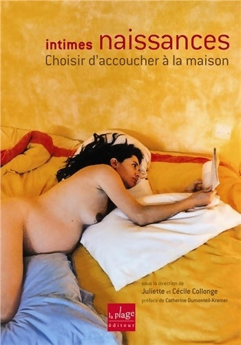 Livrenpoche : Intimes naissances - Choisir d'accoucher à la maison - Juliette Et Cécile Collonge - Livre