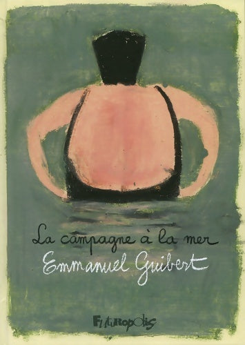 Livrenpoche : La campagne à la mer : Guibert en Normandie - Emmanuel Guibert - Livre