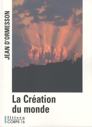 Livrenpoche : La création du monde - Jean D'Ormesson - Livre