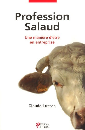 Livrenpoche : Profession Salaud : Une manière d'être en entreprise - Claude Lussac - Livre