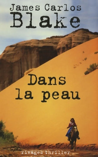 Livrenpoche : Dans la peau - James Carlos Blake - Livre