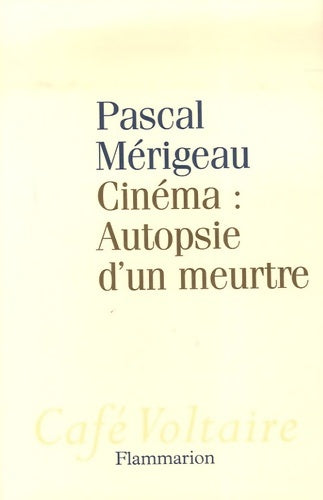 Livrenpoche : Cinéma autopsie d'un meurtre - Pascal Mérigeau - Livre
