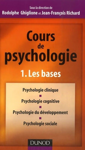 Livrenpoche : Cours de psychologie : Tome I Les bases - Rodolphe Ghiglione - Livre