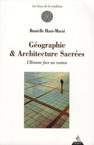 Livrenpoche : Géographie et architecture sacrée - L'Homme face au cosmos - Danielle Hani-Marai - Livre