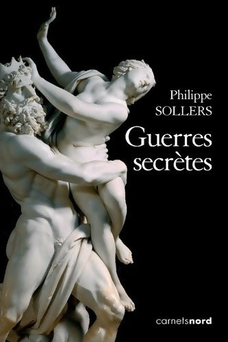 Livrenpoche : Guerres secrètes - Philippe Sollers - Livre