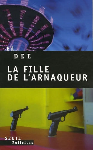 Livrenpoche : La fille de l'arnaqueur - Ed Dee - Livre