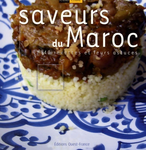 Livrenpoche : Saveurs du Maroc : 40 Recettes et leurs astuces - Simonetta Greggio - Livre