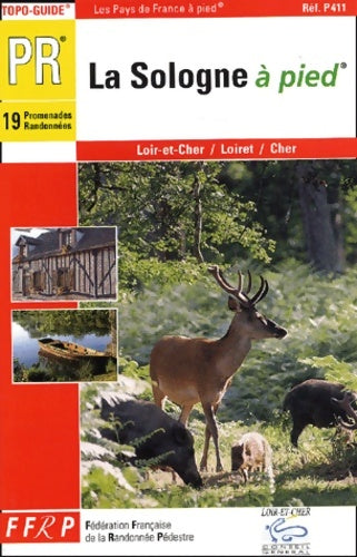 Livrenpoche : La Sologne à pied : Loir-et-Cher / Loiret / Cher - Guide Ffrp - Livre