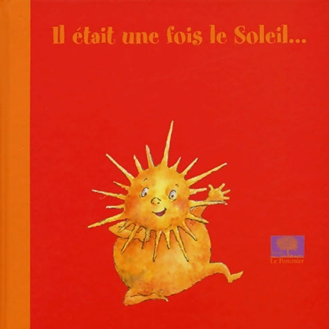 Livrenpoche : il était une fois le soleil - Collectif - Livre