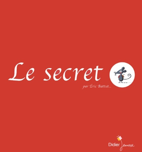 Livrenpoche : Le secret - Eric Battut - Livre