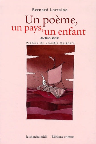 Livrenpoche : Un poème un pays un enfant : Anthologie - Bernard Lorraine - Livre