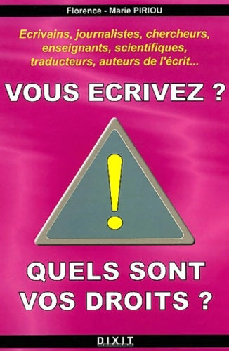 Livrenpoche : Vous écrivez ? Quels sont vos droits ? - Florence Marie Piriou - Livre