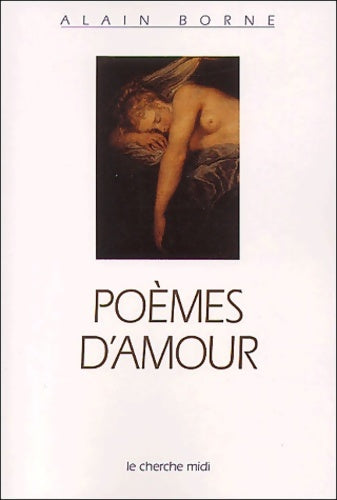 Livrenpoche : Poèmes d'amour - Alain Borne - Livre