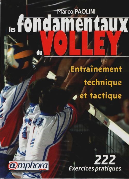 Livrenpoche : Les fondamentaux du volley : Entraînement technique et tactique - Marco Paoli - Livre
