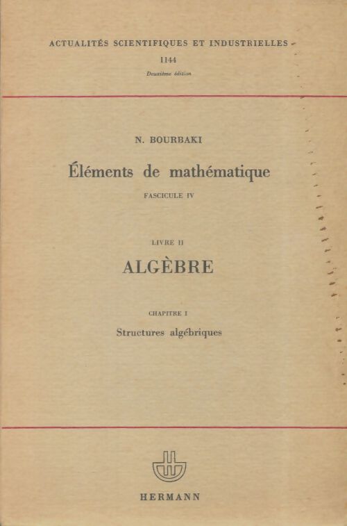 Livrenpoche : Éléments de mathématique fascicule IV livre II : Algèbre - N Bourbaki - Livre