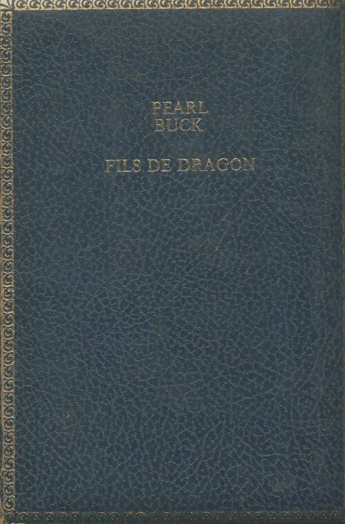 Livrenpoche : Fils de dragon - Pearl Buck - Livre