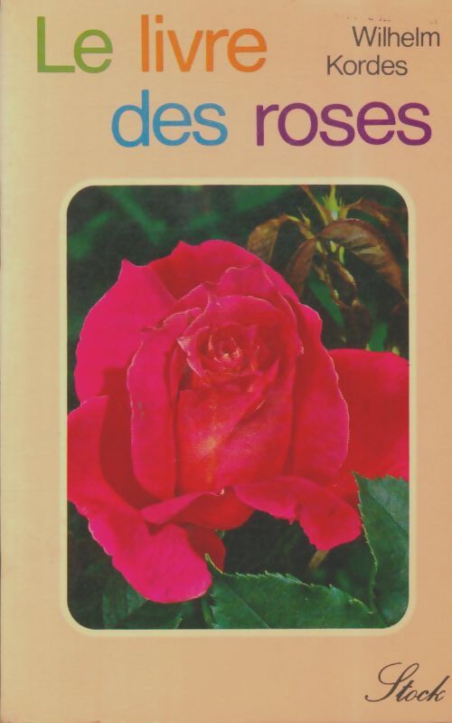 Livrenpoche : Le livre des roses - Wilhem Kordes - Livre