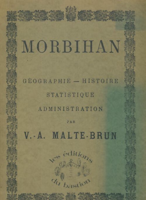 Livrenpoche : Morbihan : Géographie, histoire, statistique, administration - Victor-Adolphe Malte-Brun - Livre
