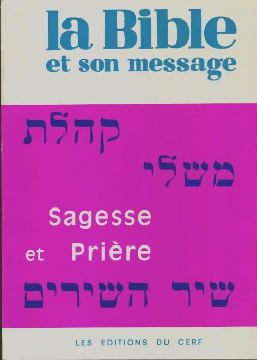 Livrenpoche : La bible et son message n°6 : Sagesse et prière - Collectif - Livre