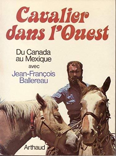 Livrenpoche : Cavalier dans l'ouest : Du Canada au Mexique - Jean-François Ballereau - Livre