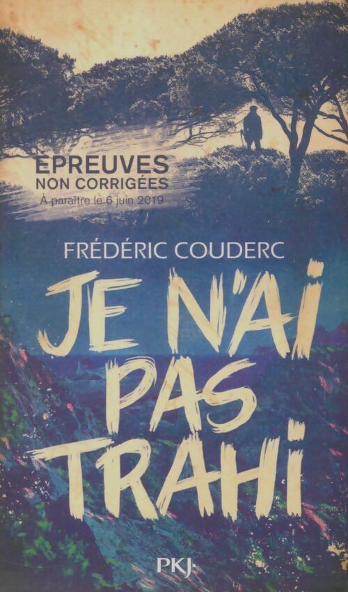Livrenpoche : Je n'ai pas trahi - Frédéric Couderc - Livre