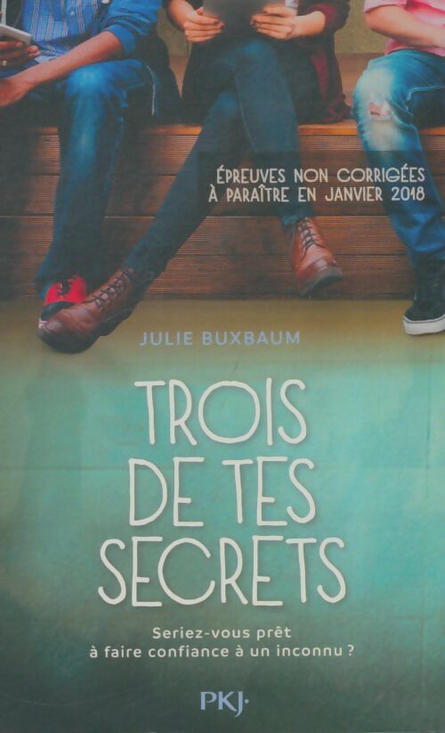 Livrenpoche : Trois de tes secrets - Julie Buxbaum - Livre