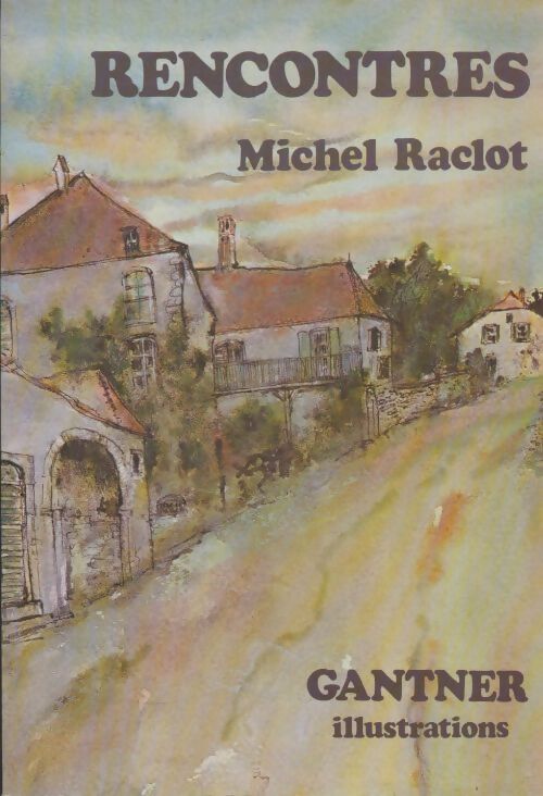 Livrenpoche : Rencontres - Michel Raclot - Livre
