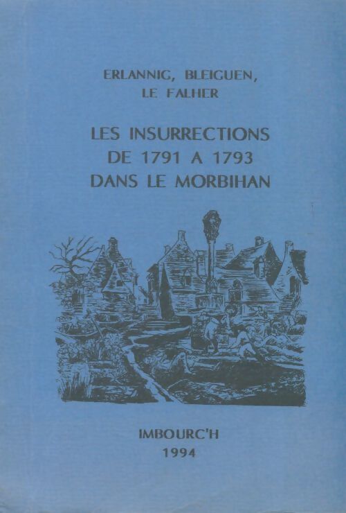 Livrenpoche : Les insurections de 1791 à 1793 dans le Morbihan - Collectif - Livre