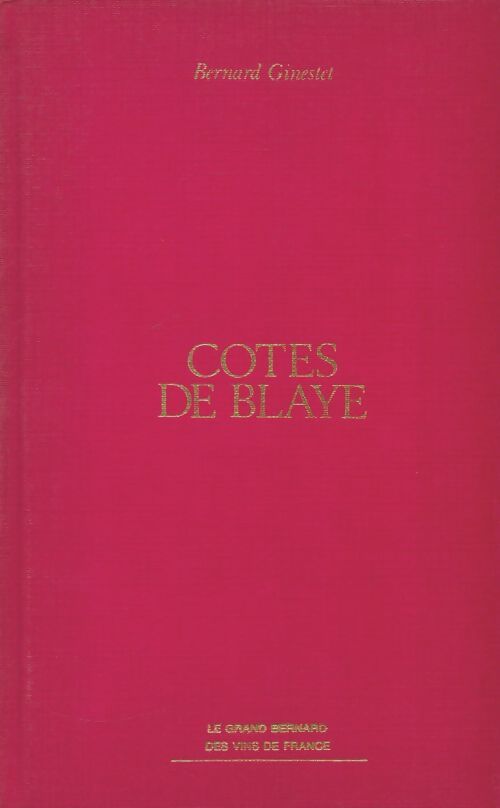 Livrenpoche : Côtes de Blaye - Bernard Ginestet - Livre