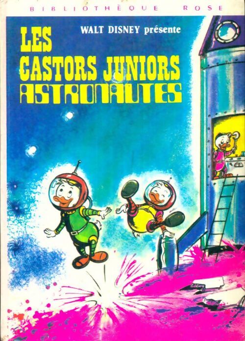 Livrenpoche : Les Castors Juniors astronautes - Walt Disney - Livre