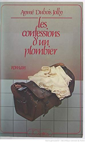 Livrenpoche : Les confessions dun plombier - Aymé Dubois-Joly - Livre