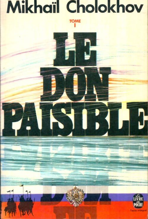 Livrenpoche : Le don paisible Tome I - Mikhaïl Cholokhov - Livre