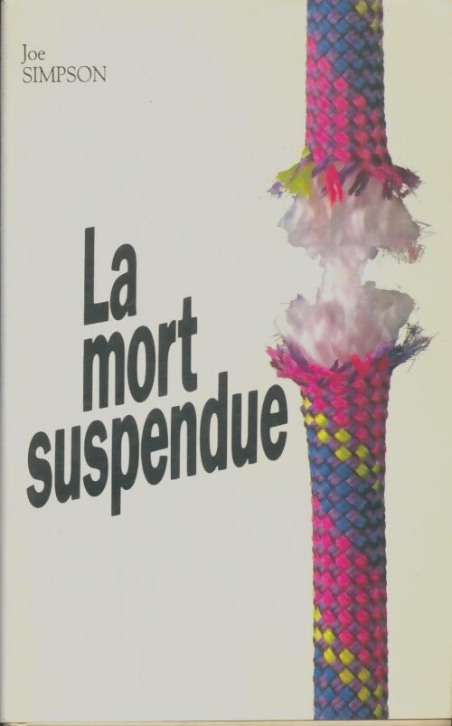 Livrenpoche : La mort suspendue - Joe Simpson - Livre