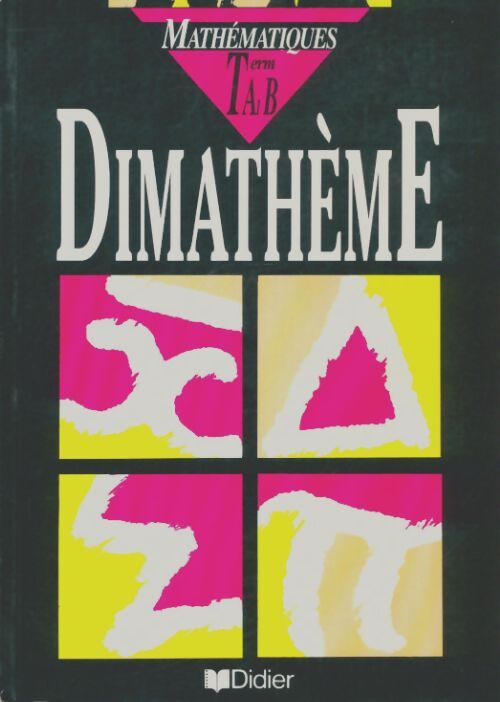 Livrenpoche : Dimathème Terminales A1, B - Collectif - Livre