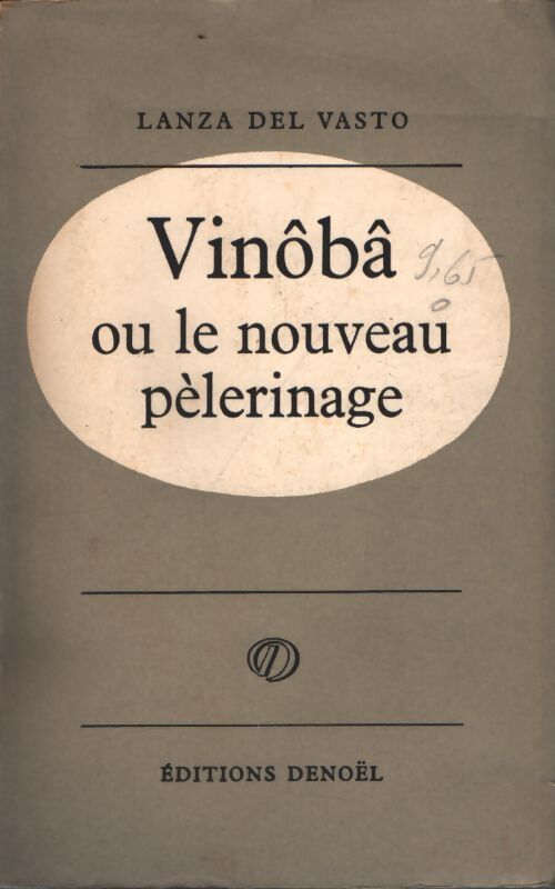 Vinobâ ou le nouveau pèlerinage - Lanza Del Vasto - Livre