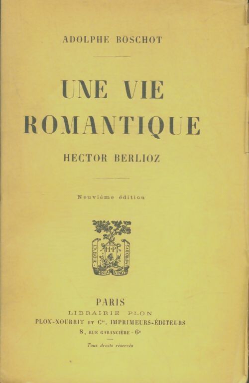Livrenpoche : Une vie romantique, Hector Berlioz - Adolphe Boschot - Livre