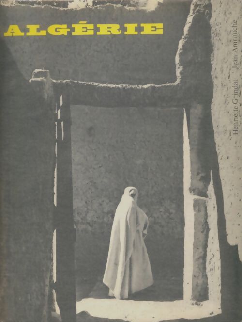 Livrenpoche : Algérie - Henriette Grindat - Livre